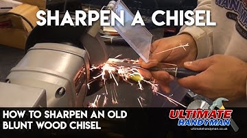 How to sharpen an old blunt wood chisel