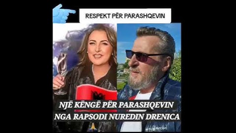 Moj mbretëresha kënges shqipe o sa shumë na ke mungu, kênge për Parashqevi Simaku, Nuredin Drenica