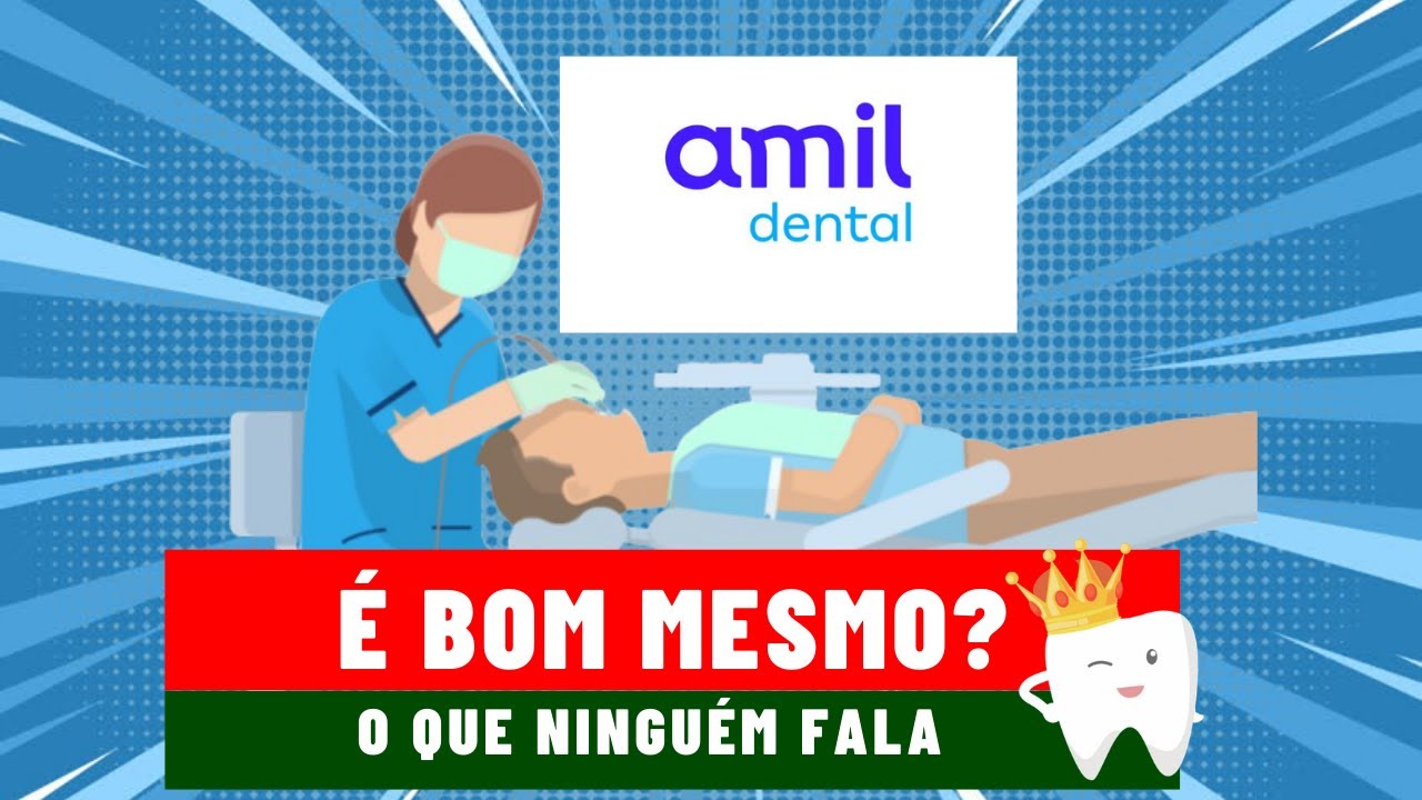 Amil Dental 5 Vantagens do Plano Odontológico da Amil Fature Com