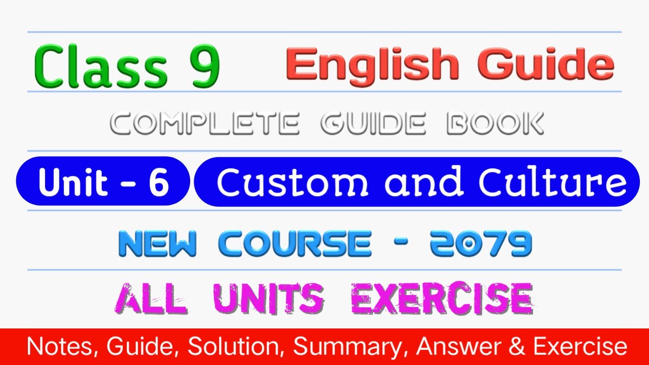 class-9-english-guide-custom-and-culture-chapter-6-all-exercise