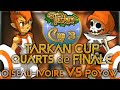 [DOFUS] TARKAN CUP 3 / LES DEUX DERNIERS QUARTS DE FINALE ! ⚔️