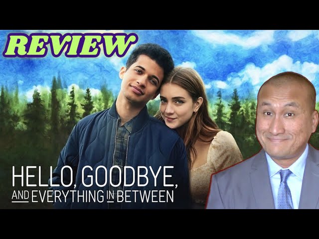 A Review Of Hello Goodbye And Everything In Between