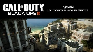Black Ops 2 Glitches & Hiding Spots Yemen