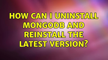 Ubuntu: How can I uninstall MongoDB and reinstall the latest version?