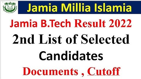 Jamia Millia Islamia B.Tech 2nd list of selected candidates 2022-23