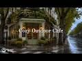 Cozy Outdoor Cafe with Relaxing Jazz Music - Night Coffee Shop Jazz & Rain Sound for Focus, Study