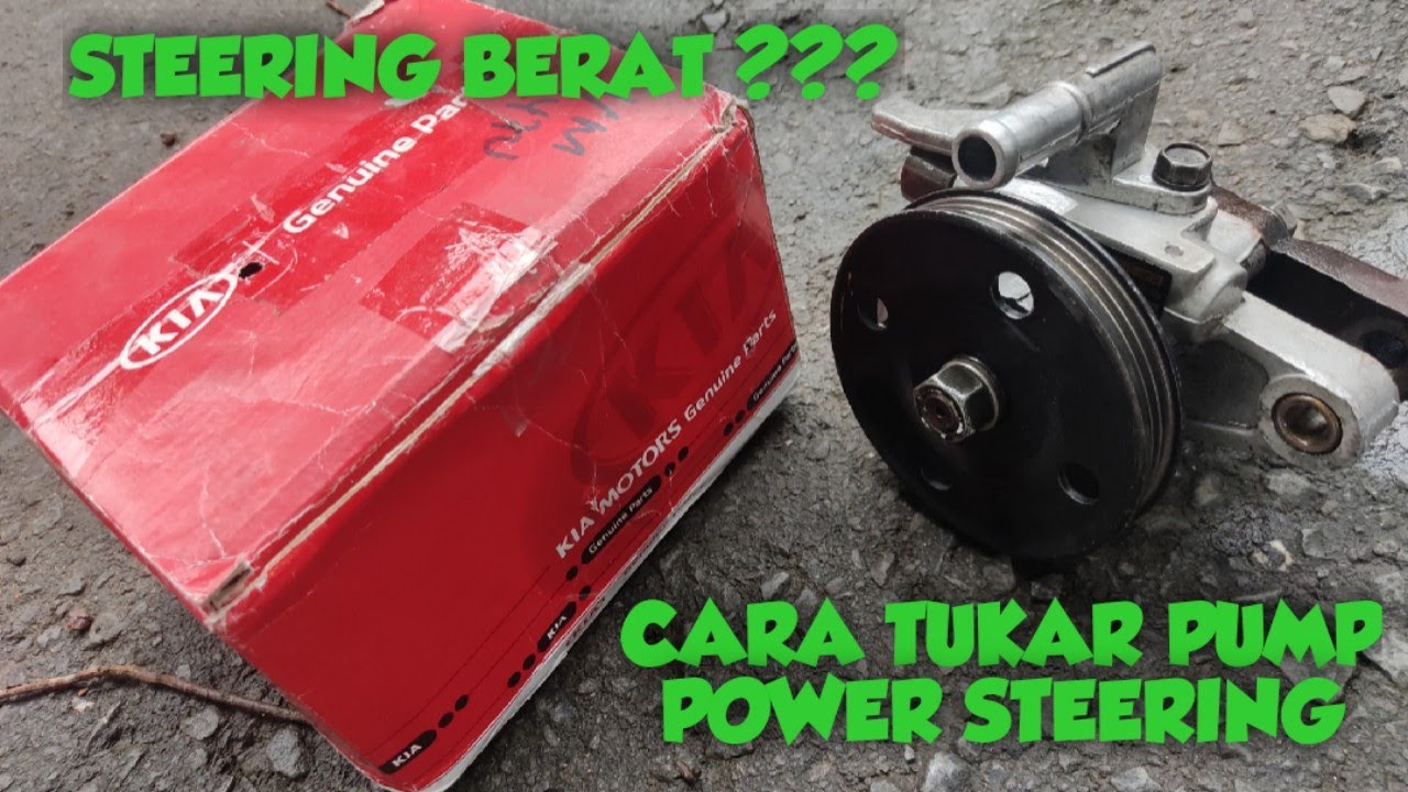 Steering berat Cara tukar pump power steering RIFFVIEWCHANNEL YouTube