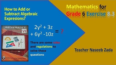 Grade 6 Mathematics Ex 8.3 KPK Board Peshawar || Addition and Subtraction of Algebraic Expression