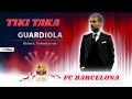 Pep guardiola Tiki Taka System FC BARCELONA