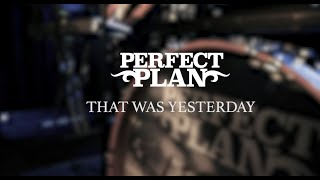 Perfect Plan - That Was Yesterday - Live Performance (2020)