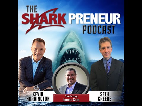 SharkPreneur Episode with James Soto