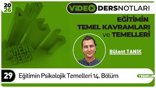 29 - Eğitimin Polojik Temelleri 14. Bölüm - Bülent Tanik