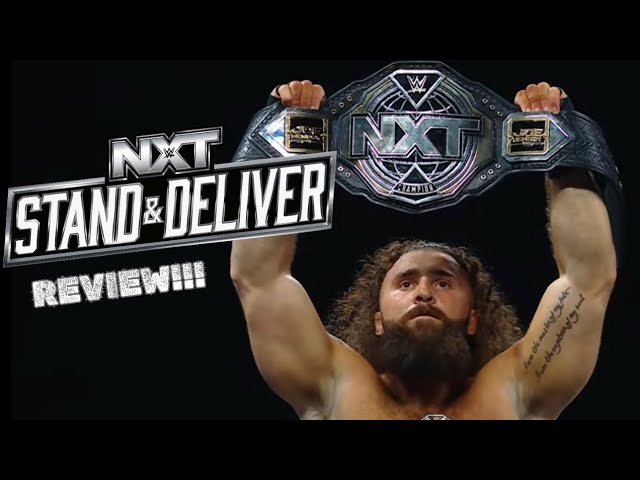NXT Stand and Deliver Review.