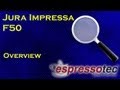 Jura Impressa F50 Overview