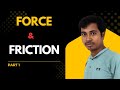 Force &amp; Friction