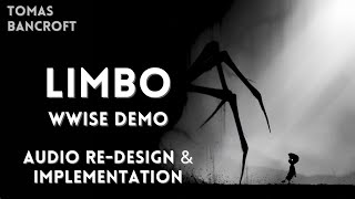 LIMBO - Audio Design & Implementation, (Wwise Demo)
