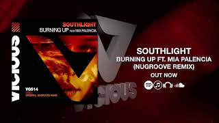 Southlight  Burning Up Ft Mia Palencia nugroove Remix