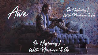 Awe - On Highway 1 With Nowhere To Go (Official Audio)