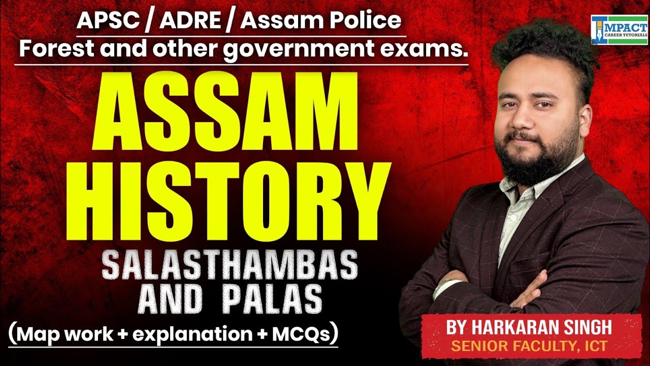 Assam History Explained: Salasthambha & Pala Dynasties | Map Work + MCQs | APSC ADRE Special