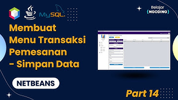 Membuat Menu Transaksi Pemesanan - Simpan Data | Tugas Akhir Kuliah | Netbeans Indonesia | Part 14