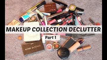 Makeup Collection & Declutter | PART 1