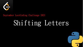 【September LeetCoding Challenge 2021 】9/8 使用Python完成Leetcode Shifting Letters