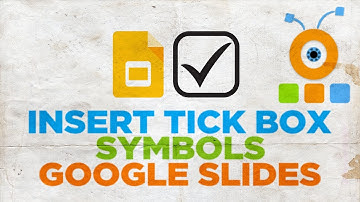 How to Insert Tick Box Symbols in Google Slide