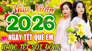 Ngày Tết Quê Em 🧧 LK Nhạc Xuân Remix 2026, Nhạc Tết Remix 2026 Mới Nhất - Chào Xuân Bính Ngọ