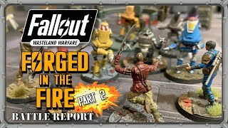Robot Rampage! Fallout: Wasteland Warfare - Forged in the Fire pt. 2
