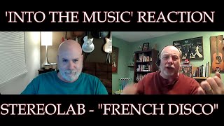 STEREOLAB - French Disco | REACTION (Coffee “Ko-Fi” Request)