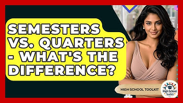 Semesters Vs. Quarters - What