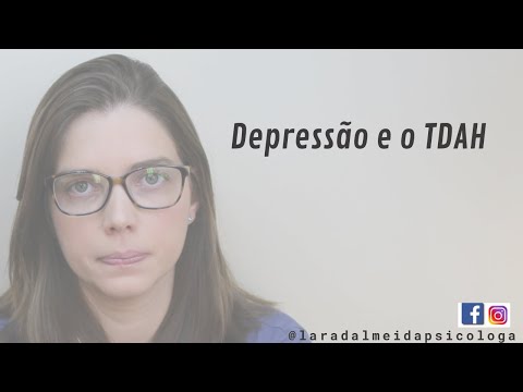 Vídeo: TDAH E Depressão: Qual é O Link?