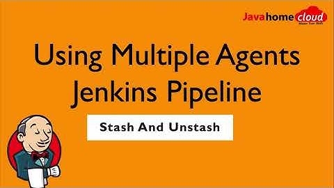 How to use multiple agents in a single pipeline? |  Jenkins Stash | Jenkins  Unstash | Jenkins Demo