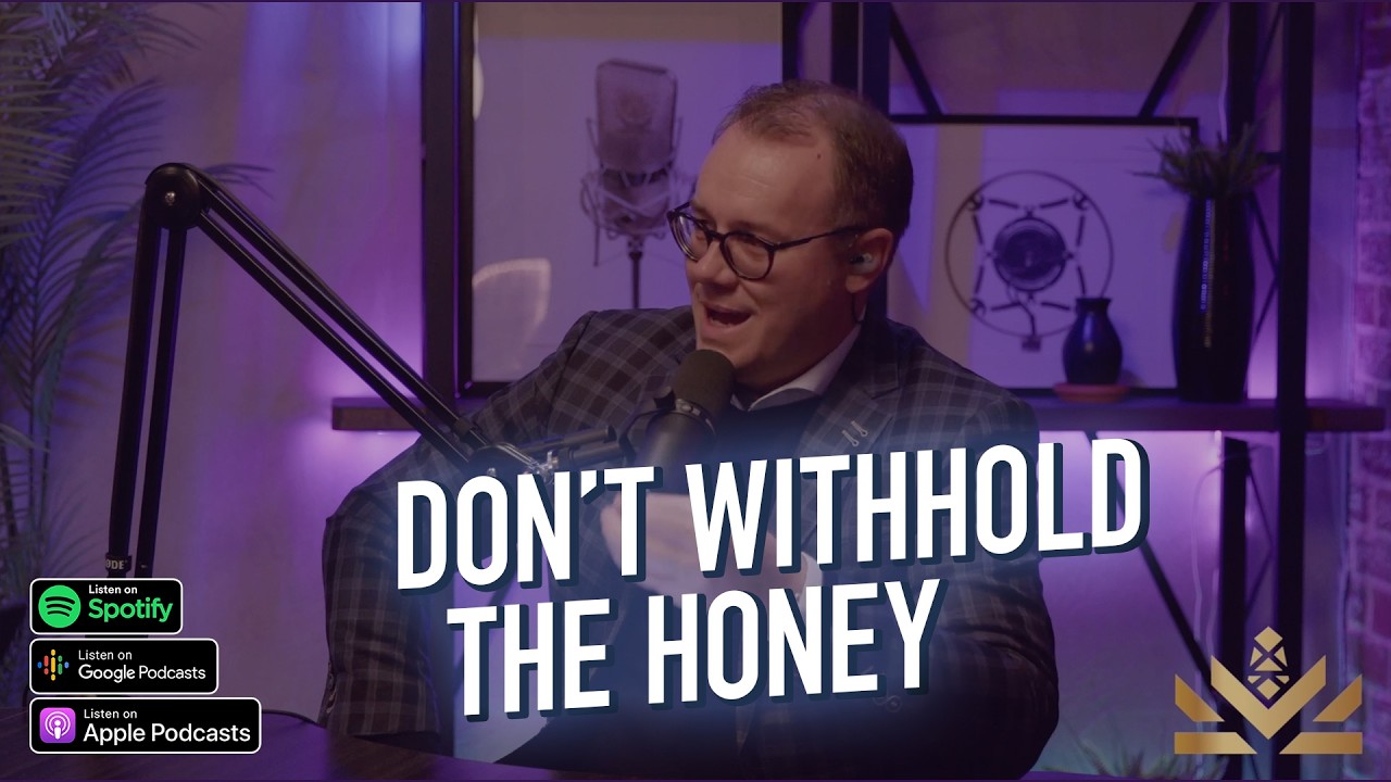 🍯 Don’t Withhold The Honey