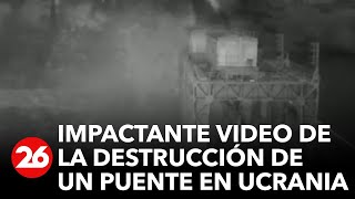 conflicto-rusia-ucrania-impactante-video-de-la-destruccion-de-un-puente-en-ucrania