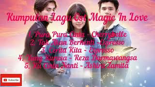 Kumpulan Lagu Ost Magic In Love