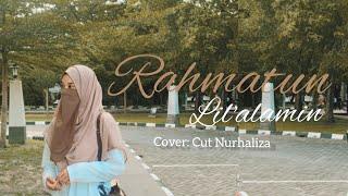 Rahmatun Lil'alamin | Maher Zain | Cover (CUT NURHALIZA)