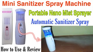 Mini Sanitizer Spray Machine | Nano Mist Sprayer Review | Automatic Mist Sprayer | sanitizer spray