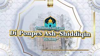 RAMADHAN YOUTH CAMP DI PONPES ASH-SHIDDIQIN PALEMBANG | Nayra 