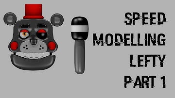 [FNAF Speed Model] Lefty - Part 1