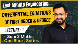 Last Minute Engineering | Math Sem 2 One Shot Series | Differential Equations Of First Order&Degree