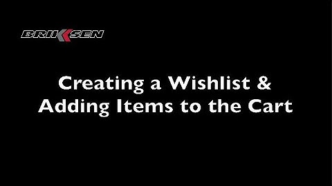 Brikksen.com Creating a Wishlist and Adding Items to the Cart