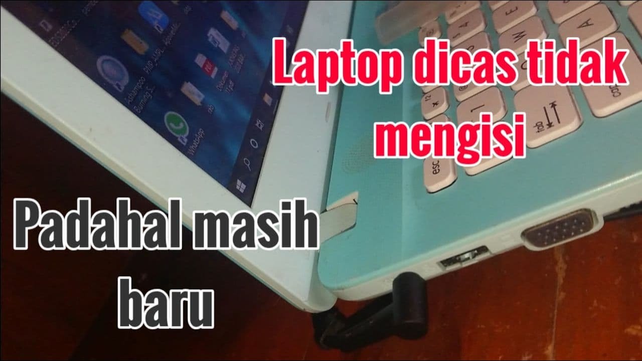Cara Mengatasi cas laptop tidak mengisi