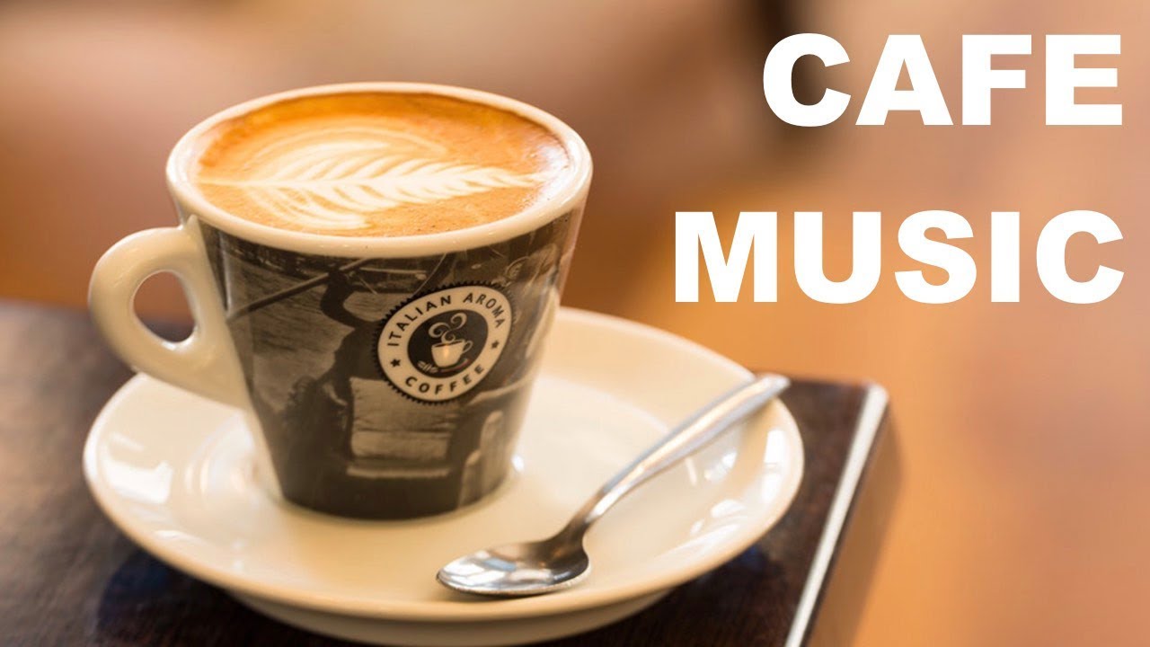  Cafe Music  and Cafe Music  Playlist 4 HOURS of Cafe Music  