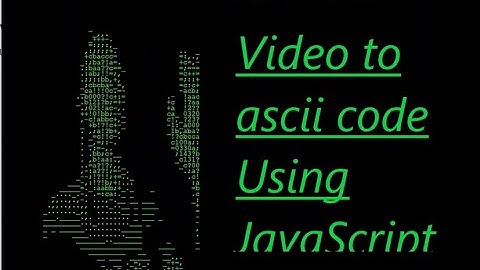 Video to ascii code Using JavaScript #p5.js