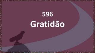 Harpa Cristã 596 - Gratidão