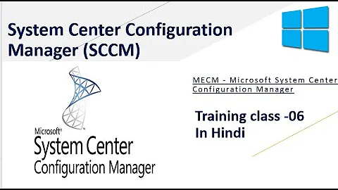 6. SCCM Training For Beginners | Edge browser setup
