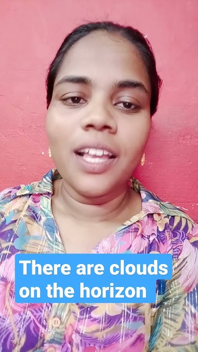 There Are Clouds On The Horizon Idiom Meaning In Telugu YouTube there-are-clouds-on-the-horizon-idiom-meaning-in-telugu-youtube