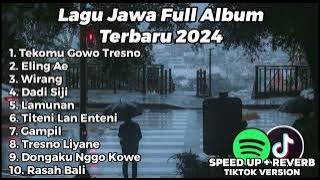 LAGU JAWA FULL ALBUM VIRAL TIKTOK 2024 TEKOMU GOWO TRESNO, ELING AE