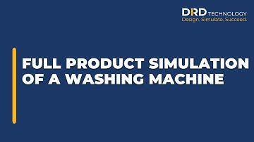 Full Product Simulation Of A Washing Machine